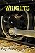 Wrights: A novel about the ...