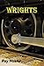Wrights: A novel about the ...
