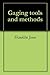 Gaging tools and methods