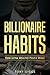 Billionaire's Habits: Find ...