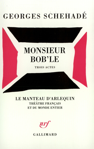Monsieur Bob'le: Trois actes (Paperback)