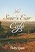 The Sow's Ear Café by Holly Quan