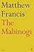 The Mabinogi by Matthew Francis