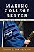 Making College Better: View...