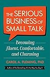 The Serious Business of Small Talk by Carol A. Fleming