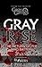 Gray Rose: The Return of th...