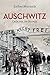 Auschwitz (Historia del siglo XX) (Spanish Edition)