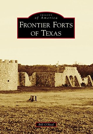 Frontier Forts of Texas (Images of America)