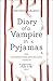 Diary of a Vampire in Pyjamas by Mathias Malzieu