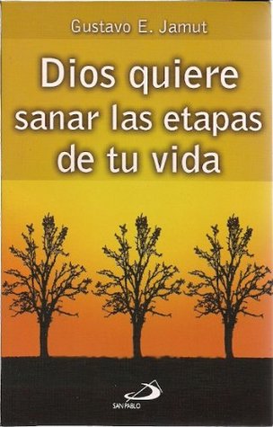 DIOS QUIERE SANAR LAS ETAPAS DE TU VIDA (Paperback)
