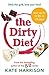 The Dirty Diet: The 28-day ...