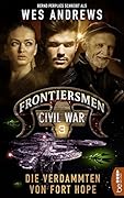 Frontiersmen: Civil War 3: Die Verdammten von Fort Hope