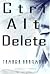 Ctrl Alt Delete by Tamara Haagmans