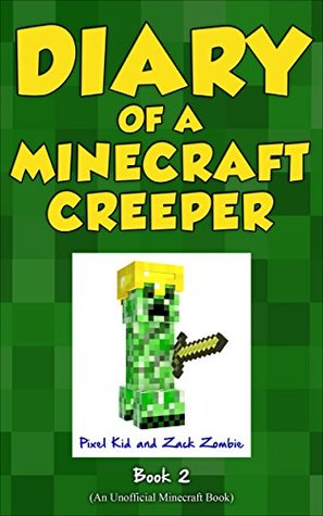 Minecraft Books: Diary of a Minecraft Creeper Book 2: Silent But Deadly (An Unofficial Minecraft Book)