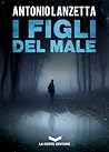 I figli del male by Antonio Lanzetta