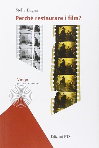 Perché restaurare i film?