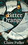 Bitter Orange by Claire Fuller
