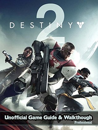 DESTINY 2 GAME GUIDE: The Best Strategy Guide: TIPS, TRICKS AND MORE... (Kindle Edition)