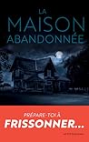 La Maison abandonnée by Joel A. Sutherland