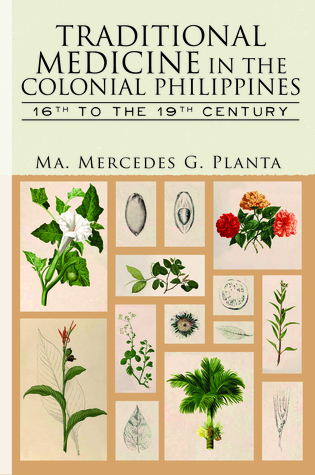 Traditional Medicine in the Colonial Philippines: 16th to the 19th Century (Paperback)