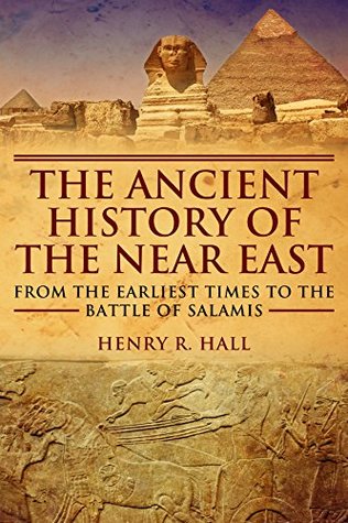 The Ancient History of the Near East (Kindle Edition)