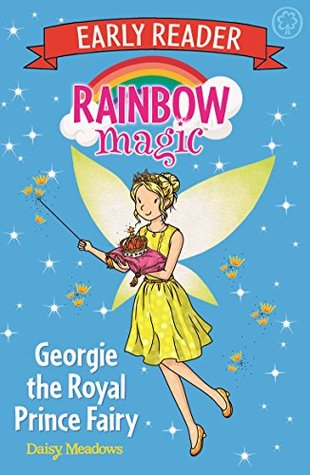 Georgie the Royal Prince Fairy (Rainbow Magic Early Reader)