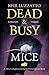 Mice (Dead & Busy #3)