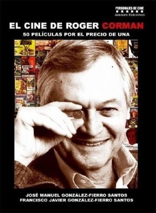 El cine de Roger Corman: 50 películas por el precio de una