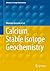 Calcium Stable Isotope Geoc...