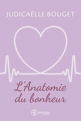 L'Anatomie du bonheur (Romy, #1)