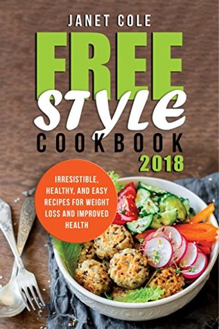 Freestyle Cookbook 2019: Irresistible, Healthy, and Easy Recipes for Weight Loss and Improved Health (Kindle Edition)