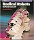 Radical Robots: Can You Be Replaced (Nova Book Series)