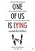 บอกแล้วไงว่าไม่ได้ฆ่า (One of Us Is Lying)