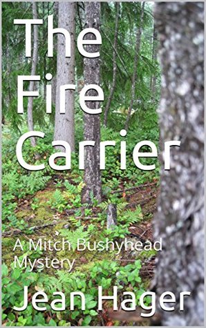 The Fire Carrier: A Mitch Bushyhead Mystery (A Mitch Bushhead Mystery Book 4)