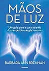 Mãos de Luz: Um G...