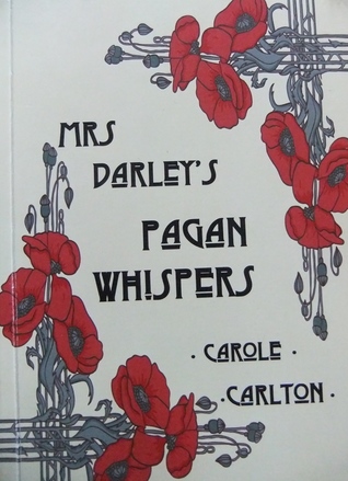 Mrs Darley's Pagan Whispers (Book 1 revised and expanded)