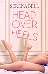 Head Over Heels by Serena Bell