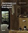 Antonello: i suoi mondi, il suo seguito