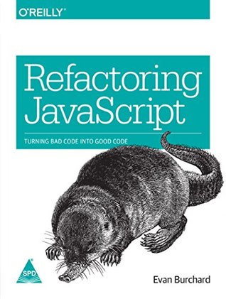 Refactoring JavaScript: Turning Bad Code Into Good Code (Paperback)