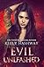 Evil Unleashed (Unseen Evil, #2)