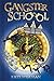 Gangster School