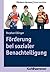 Förderung bei sozialer Benachteiligung (Fördern lernen 1) (German Edition)