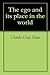 The ego and its place in the world by Charles Gray Shaw