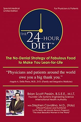 The 24 Hour Diet: The No-Denial Strategy of Fabulous Food to Make You Lean For Life. (Kindle Edition)