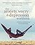 The Anxiety, Worry & Depression Workbook by Jennifer Abel