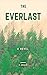 The Everlast: A Novel