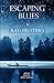 Escaping Blues