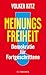 Meinungsfreiheit! Demokratie für Fortgeschrittene by Volker Kitz