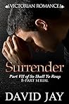 Surrender: A Victorian Romance (So Shall Ye Reap Book 7)
