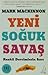 Yeni Soğuk Savaş - Renkli Devrimlerin Sırrı